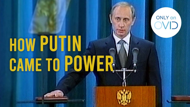 How Putin Came to Power