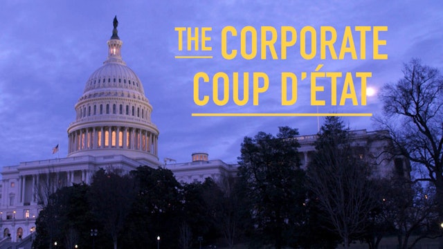 The Corporate Coup d'État