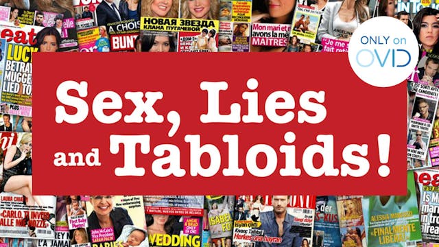 Sex, Lies and Tabloids!