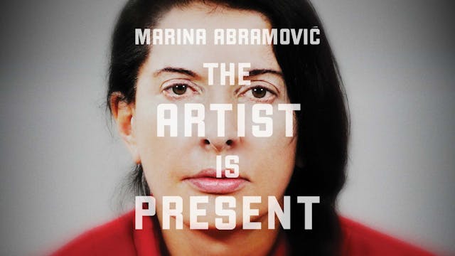 Marina Abramovic: The Artist is Present