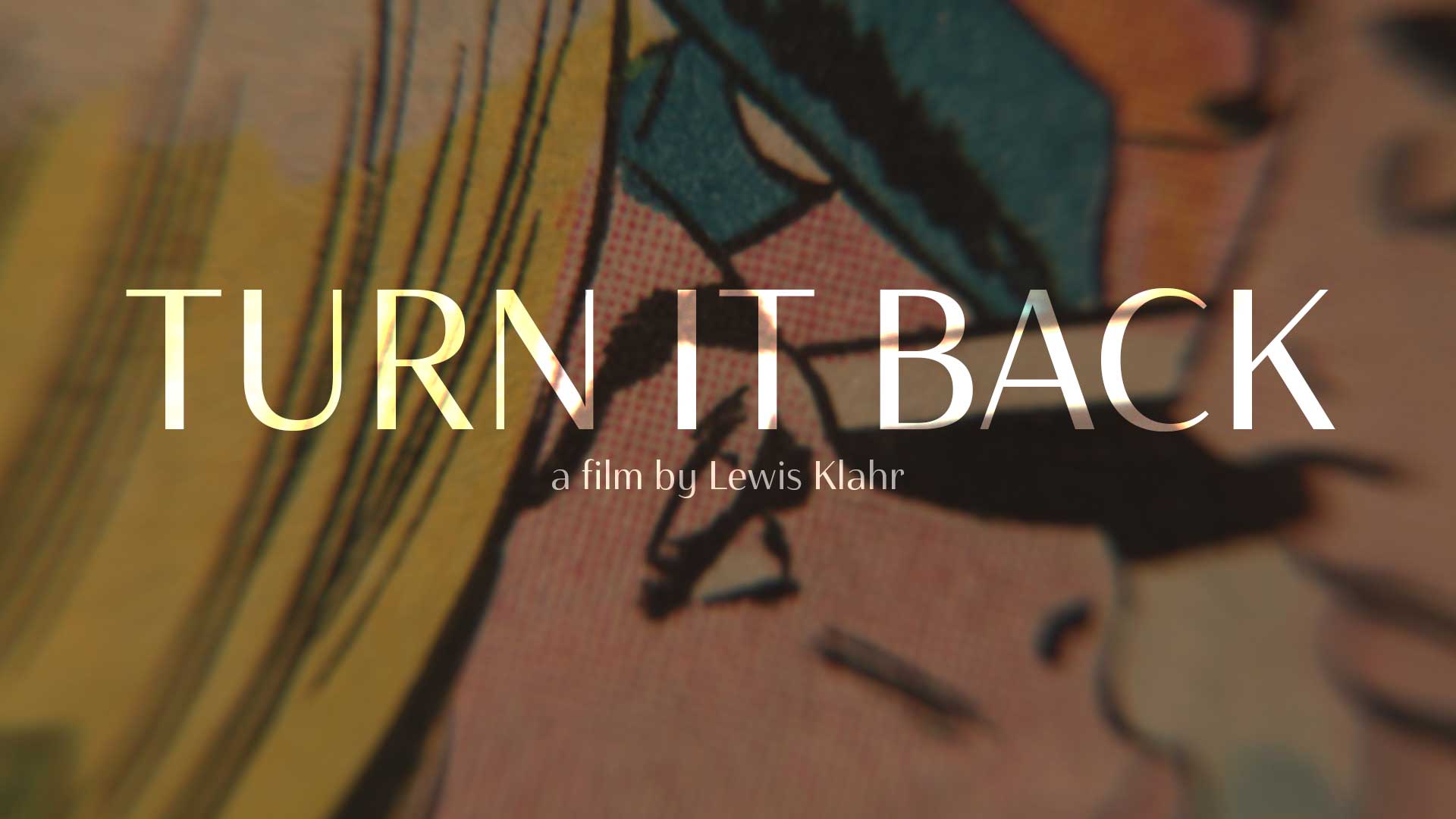 Turn It Back (Lewis Klahr)