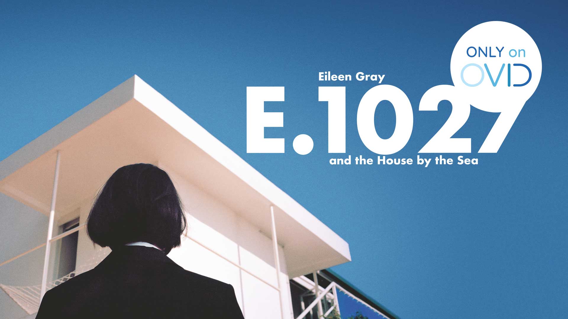 E.1027 – Eileen Gray and the House By the Sea