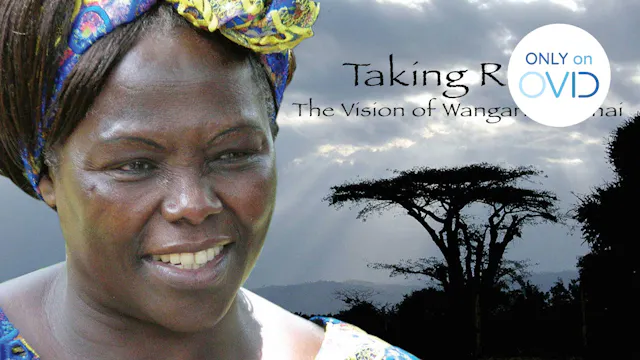 Taking Root: The Vision of Wangari Ma...