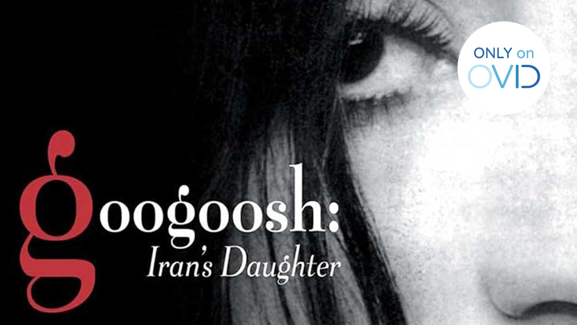 Googoosh: Iran's Daughter