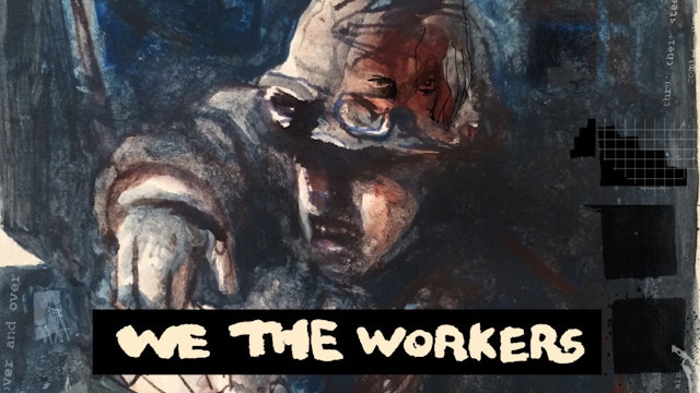 We the Workers