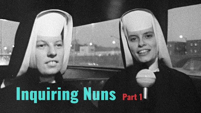 Inquiring Nuns - Part I