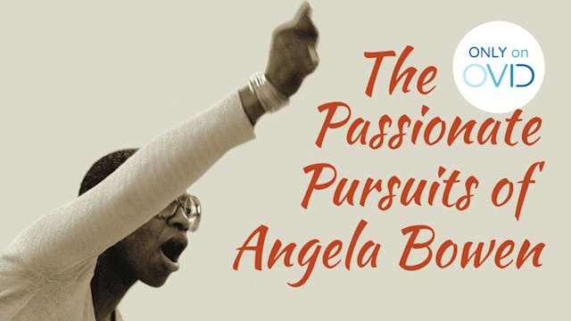 The Passionate Pursuits of Angela Bowen