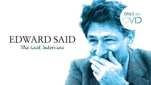 Edward Said: The Last Interview