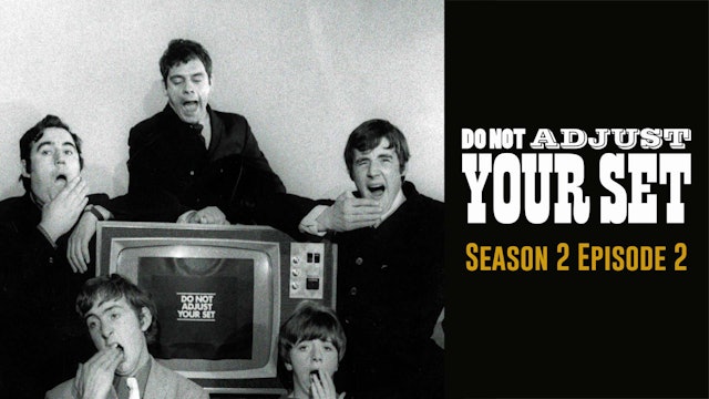 Do Not Adjust Your Set - Season 2 Episode 2