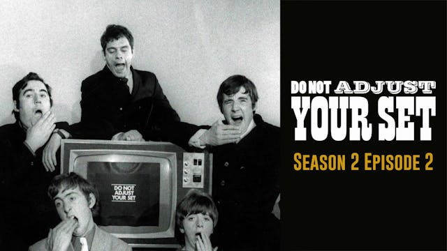 Do Not Adjust Your Set - Season 2 Epi...
