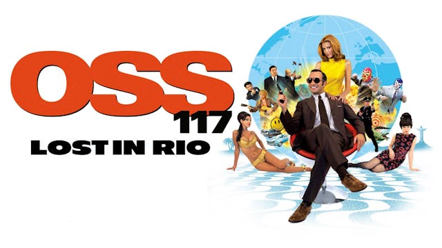 OSS 117: Lost in Rio (Starring: Jean ...