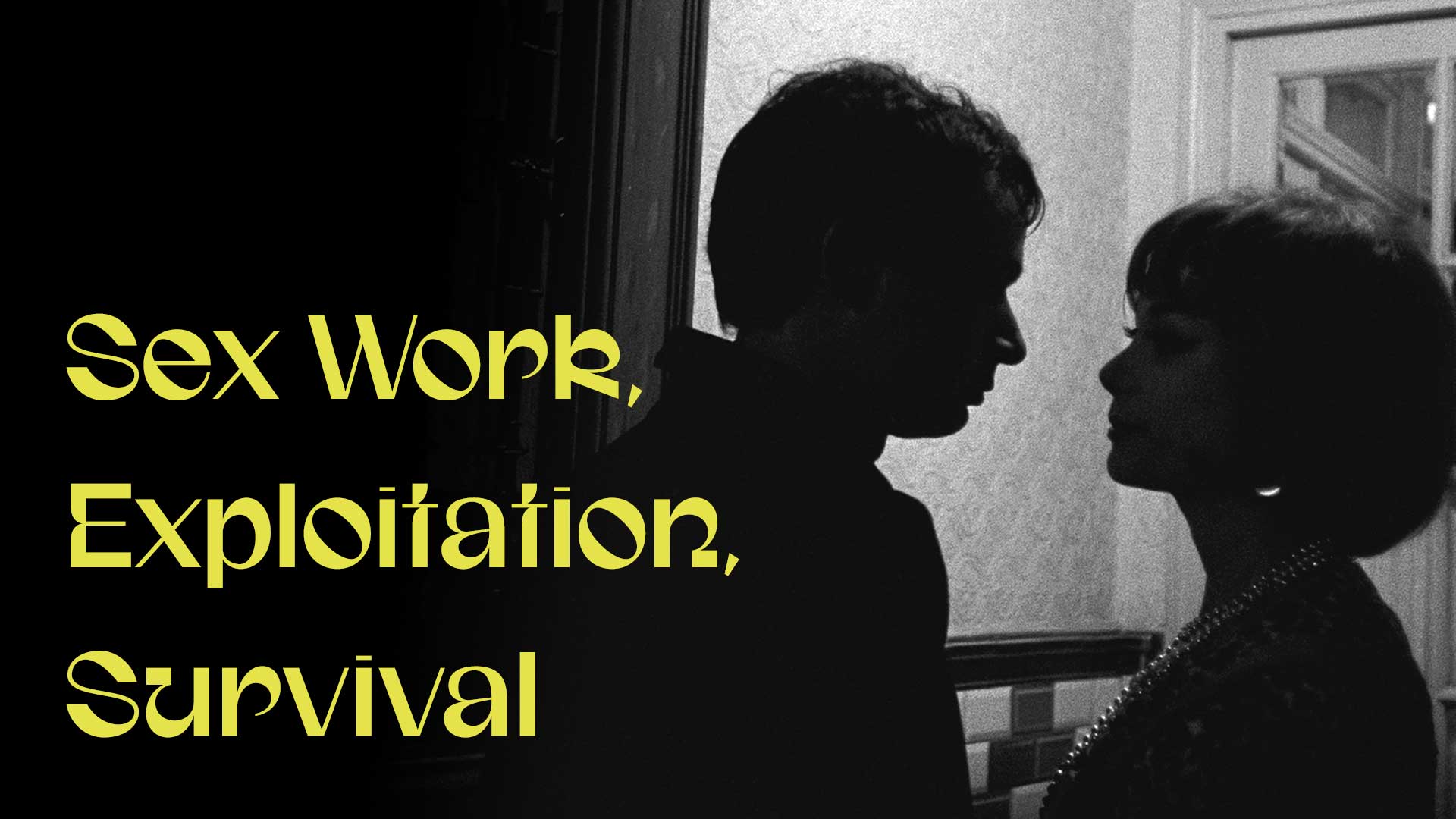 Sex Work, Exploitation, Survival