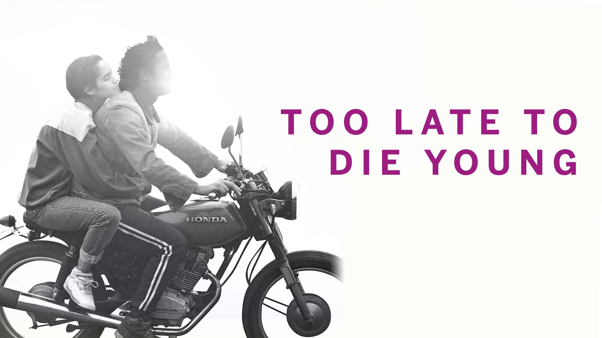 Too Late to Die Young