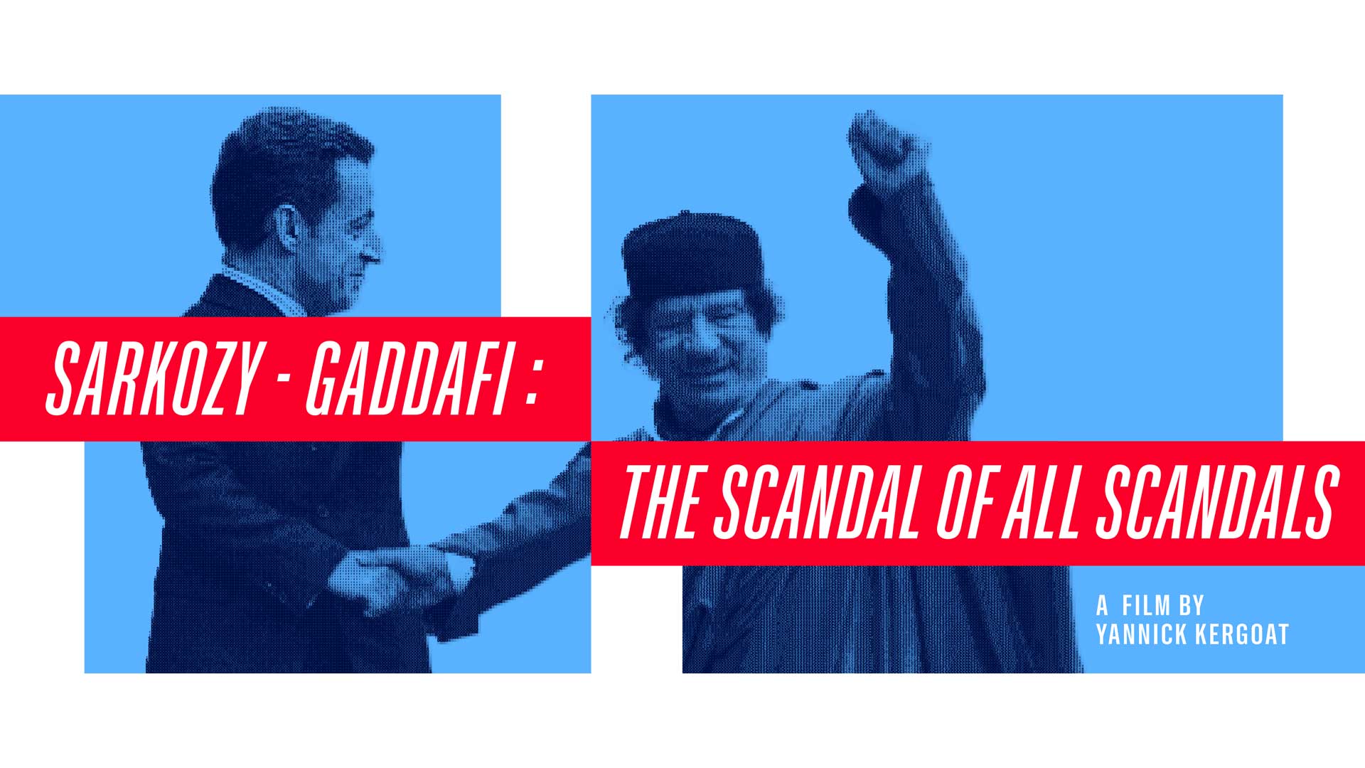 Sarkozy-Gaddafi: The Scandal of All Scandals Trailer