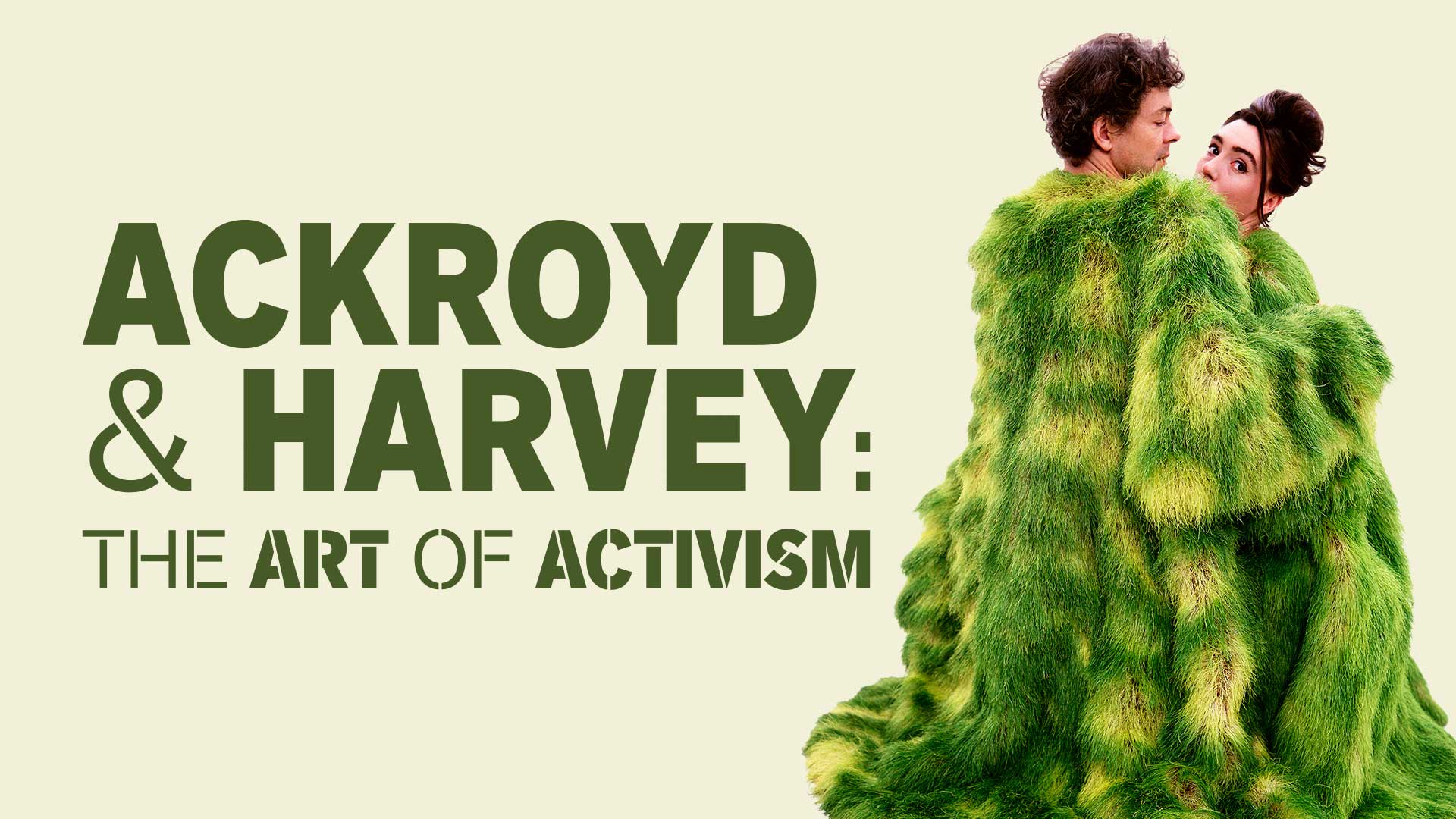 Ackroyd & Harvey: The Art Of Activism