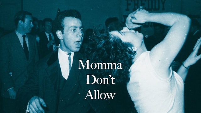 Momma Don't Allow (Karl Reisz & Tony Richardson)