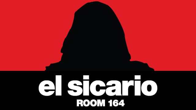 El Sicario, Room 164