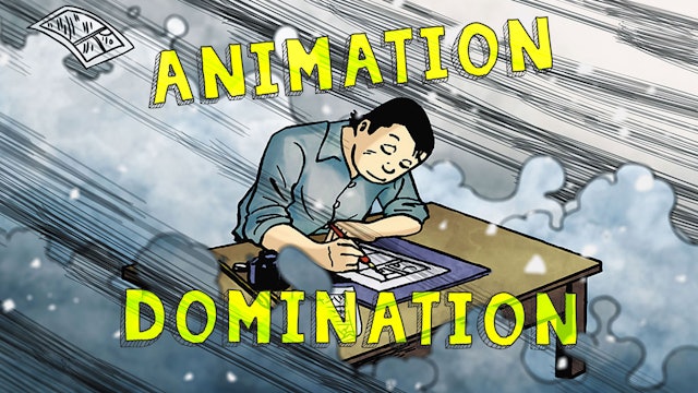 Animation Domination