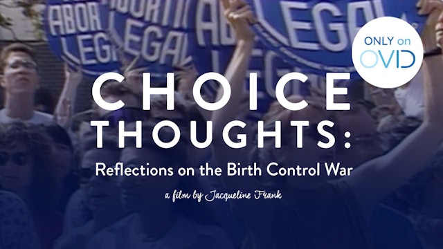 Choice Thoughts: Reflections on the Birth Control War