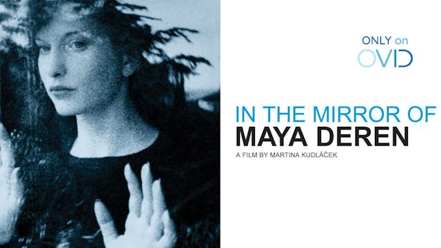 In the Mirror of Maya Deren