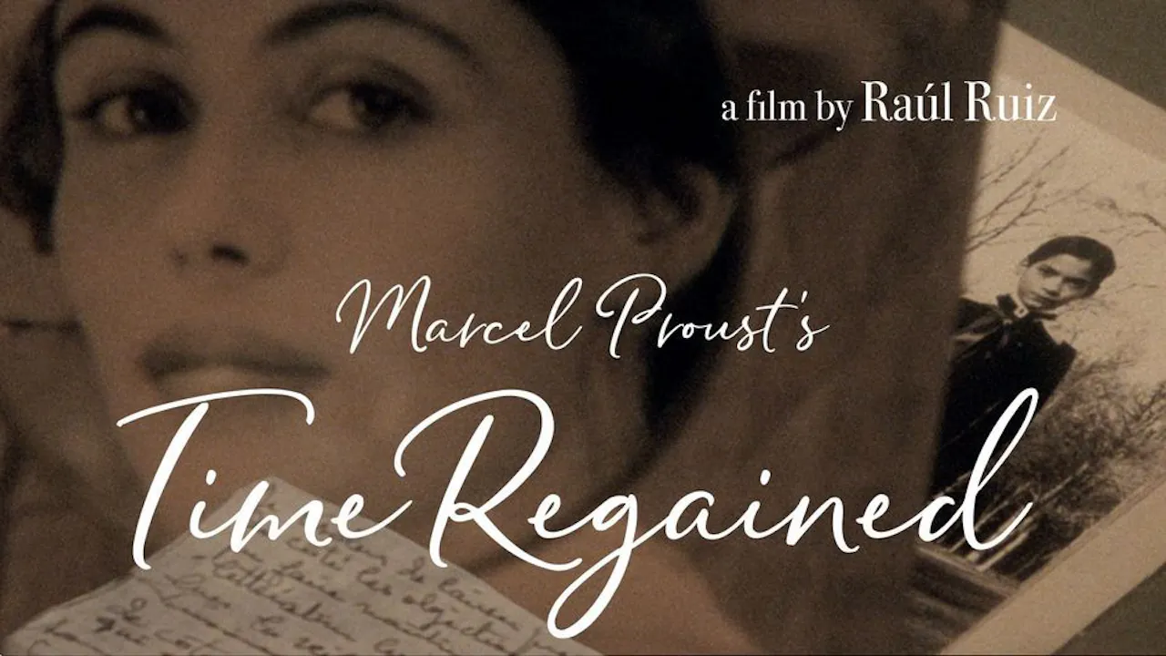 Time Regained Time Regained (Raúl Ruiz, w/ Catherine Deneuve & Emmanuelle Béart ...
