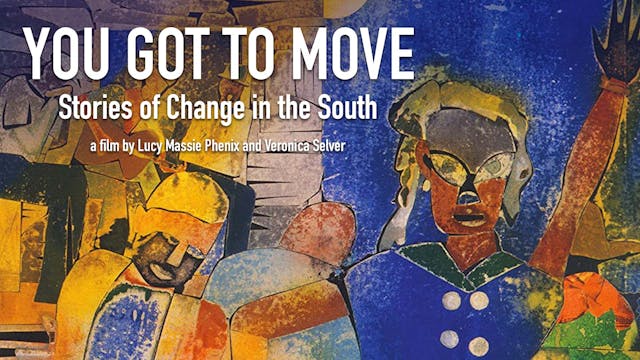 You Got to Move: Stories of Change in...