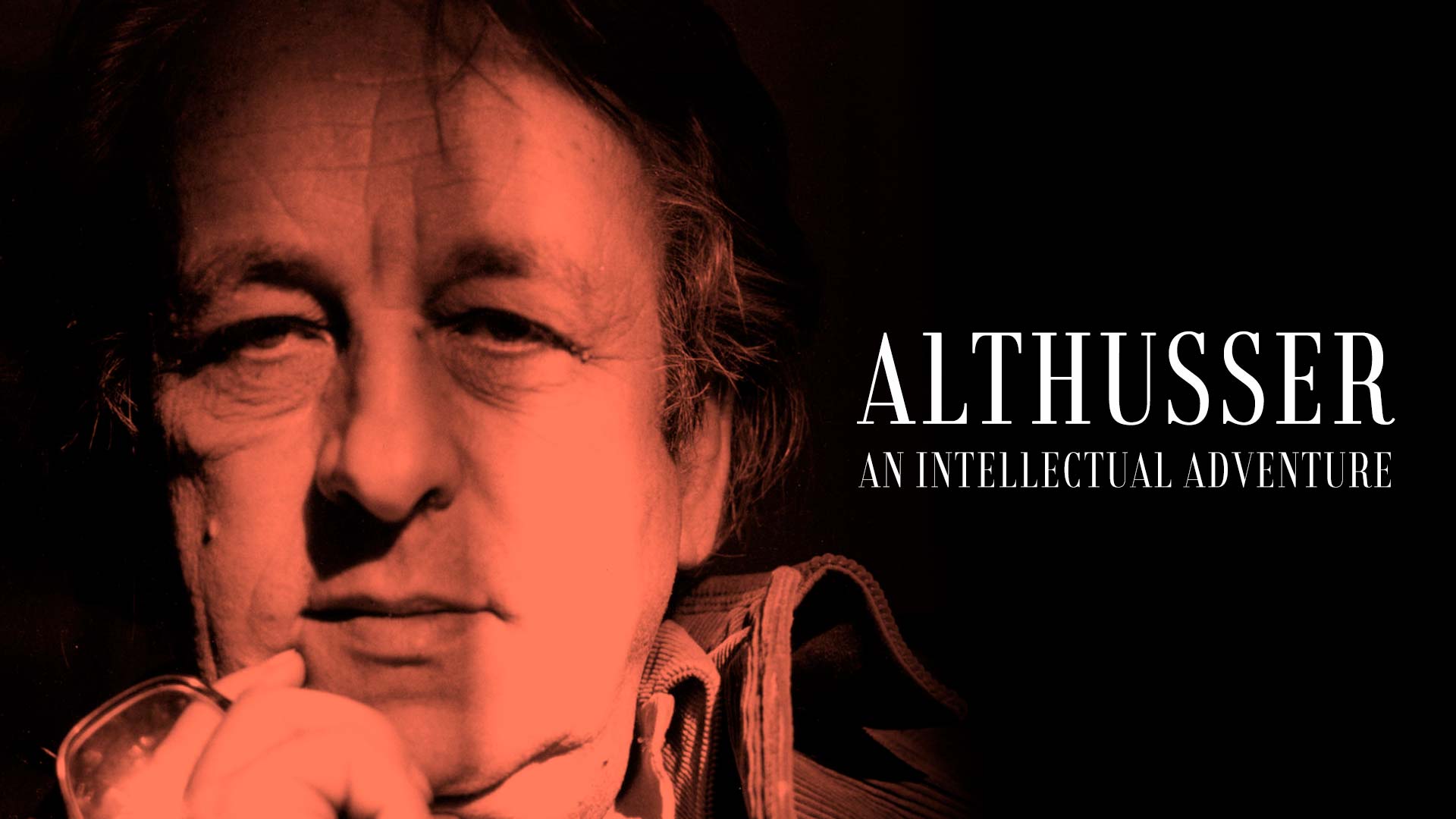 Althusser, an Intellectual Adventure