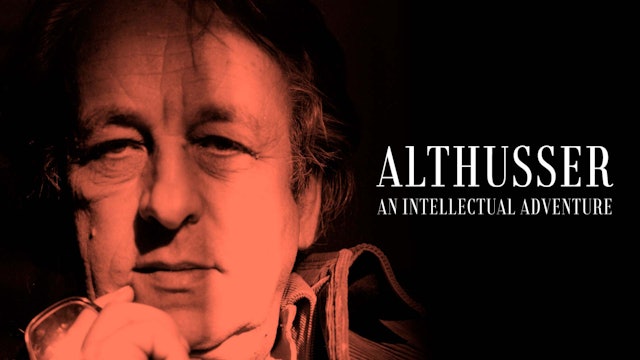 Icarus Films: Althusser, an Intellectual Adventure