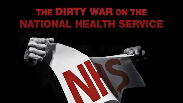 The Dirty War on the National Health Service