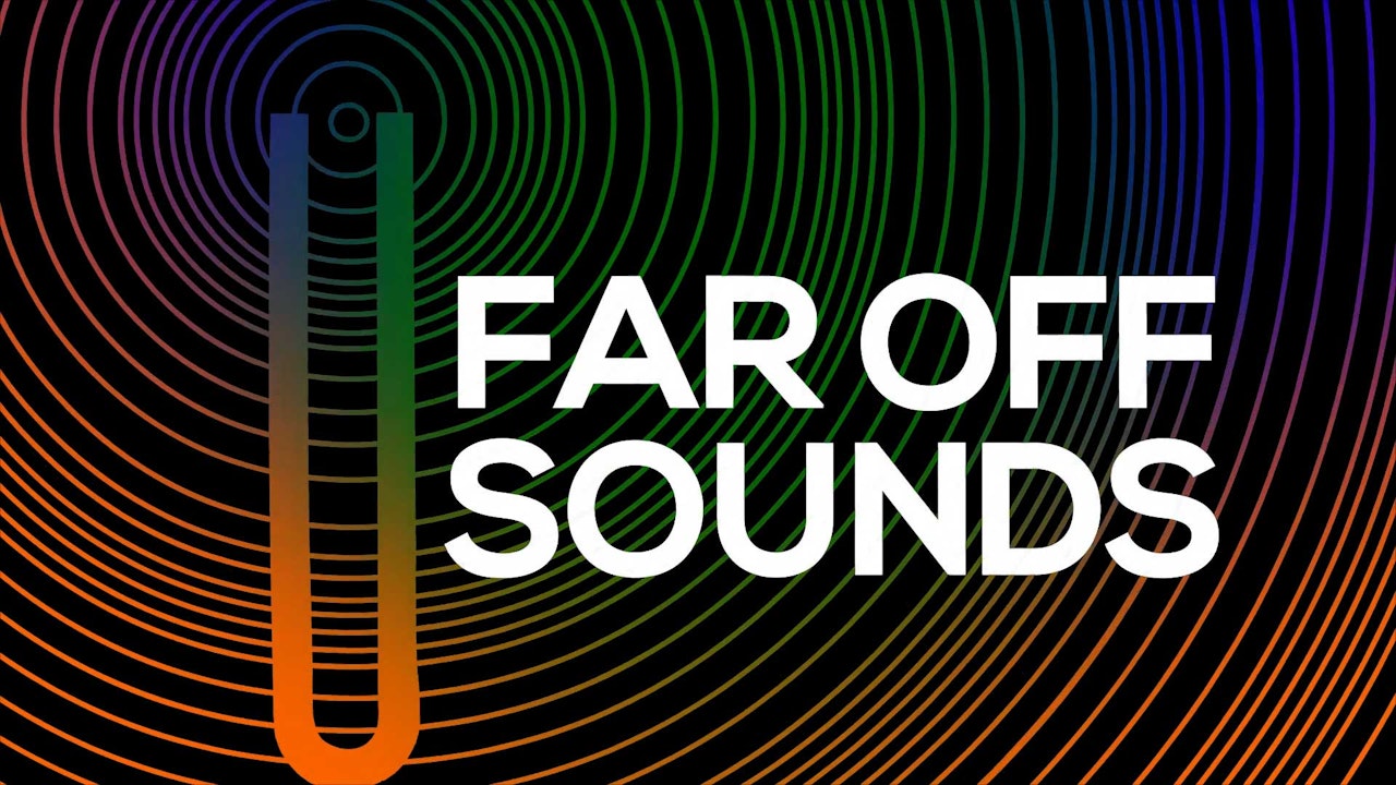 Far Off Sounds (series)