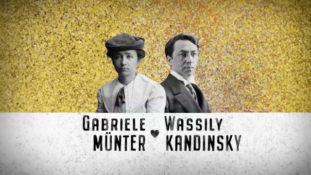 Artists & Love: Gabriele Münter and Vassily Kandinsky