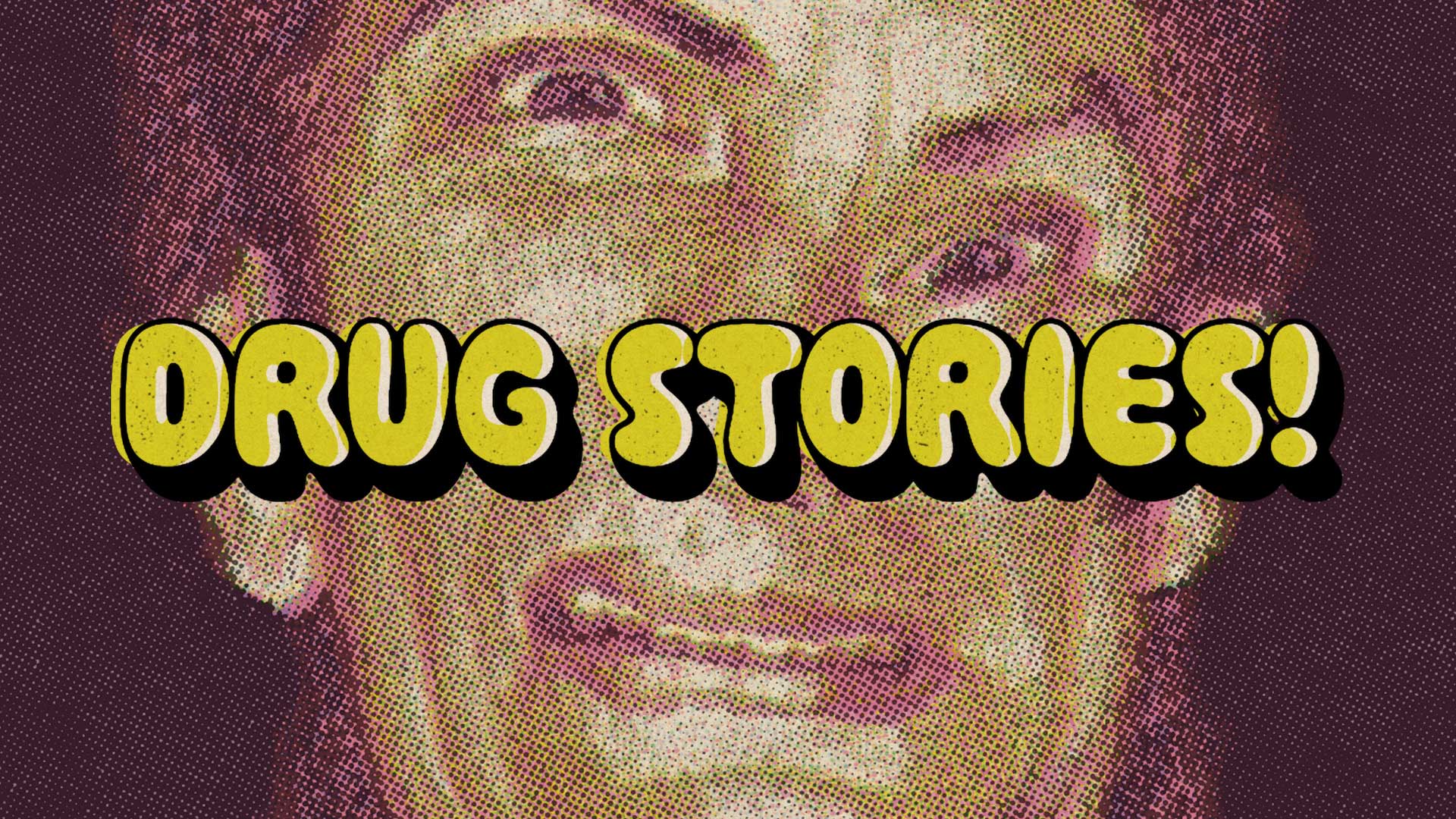 Drug Stories!