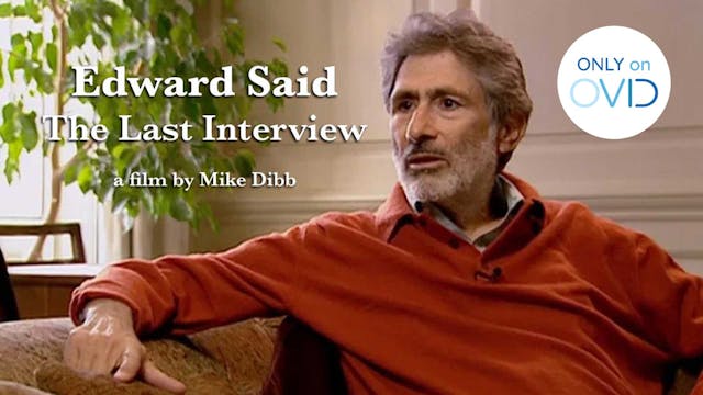 Edward Said: The Last Interview