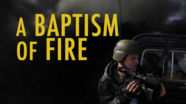A Baptism of Fire