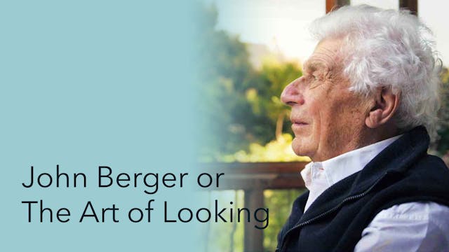 John Berger or The Art of Looking