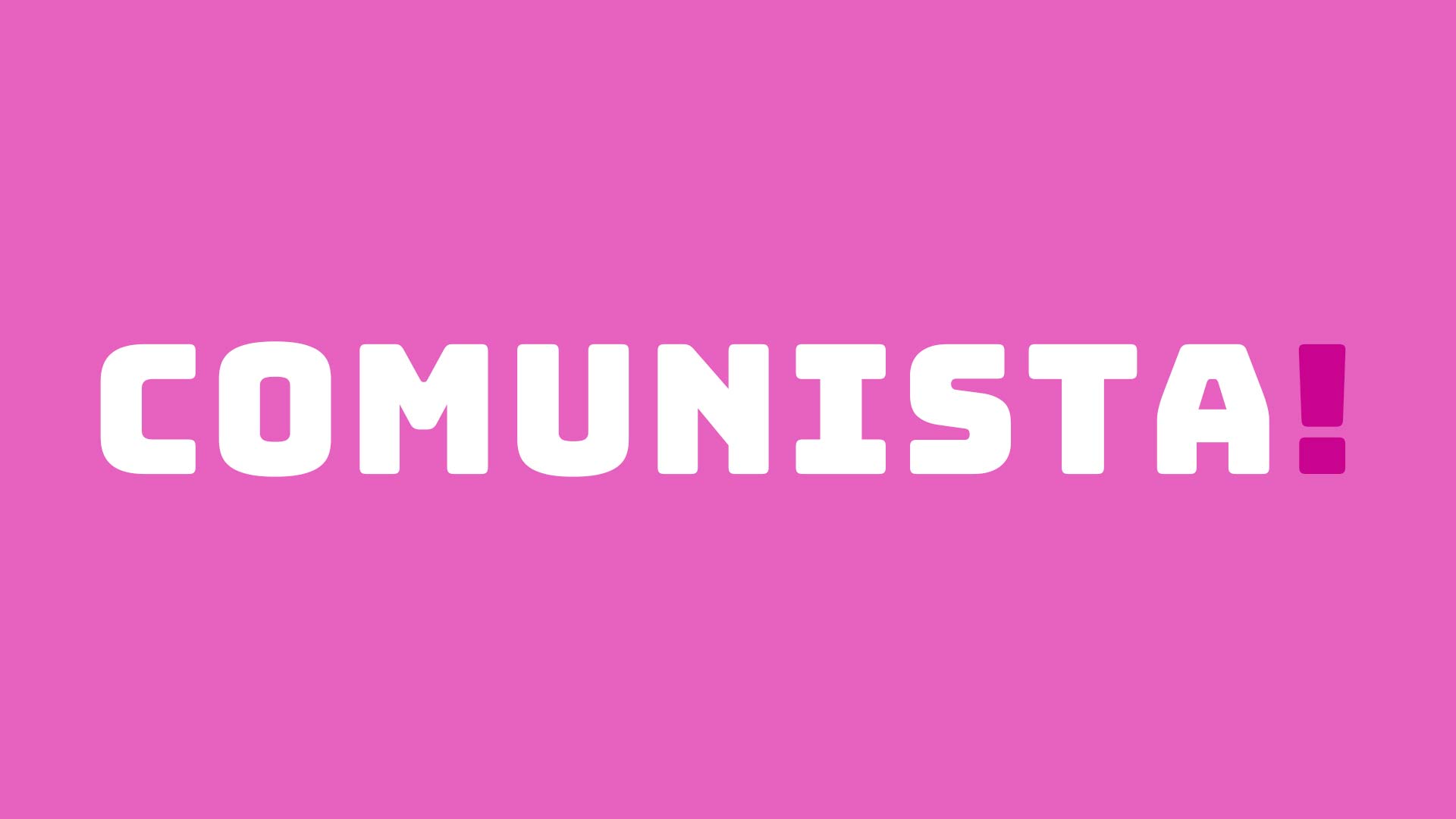 comunista!