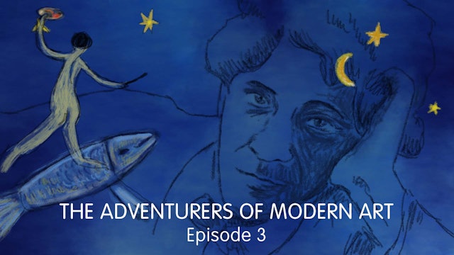 The Adventurers of Modern Art - Ep 3