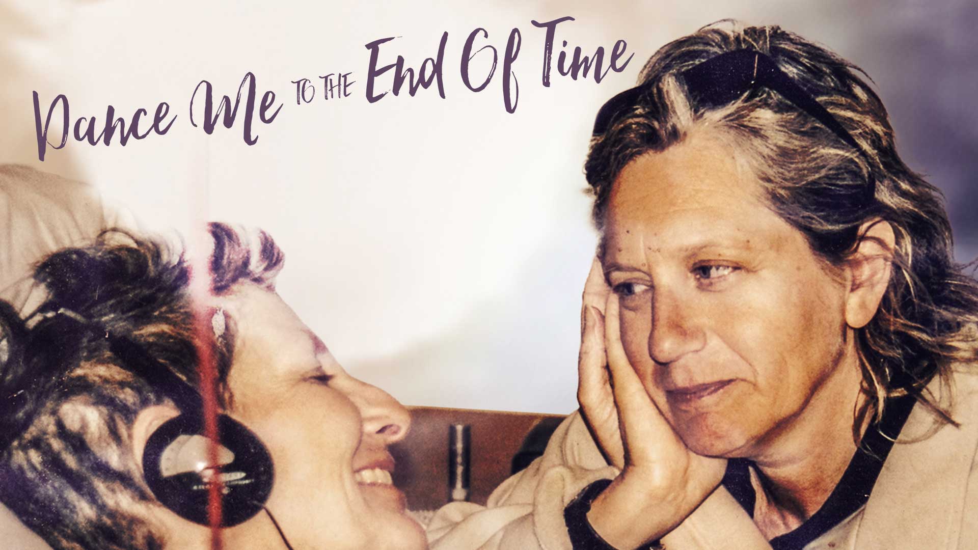 Dance Me to The End of Time