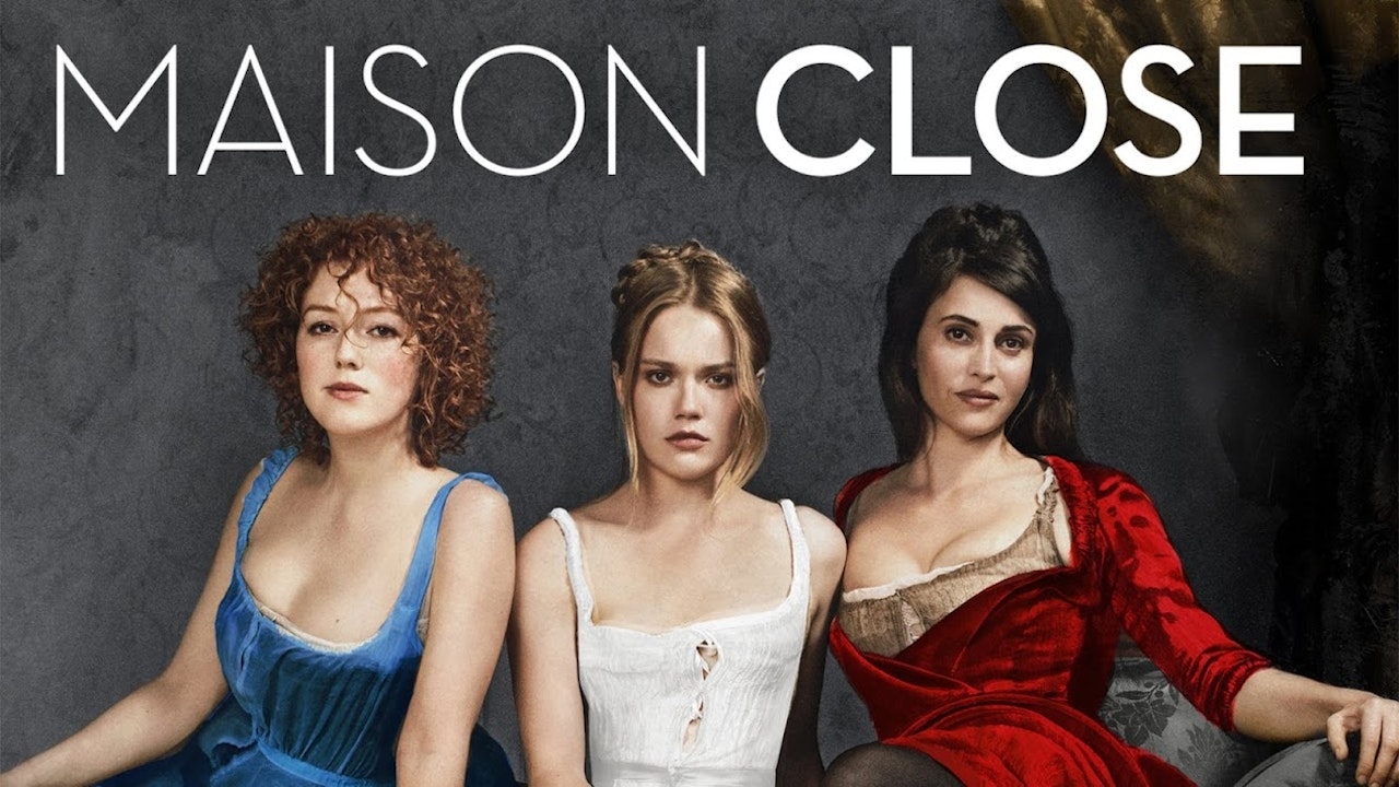 Maison Close (two seasons)
