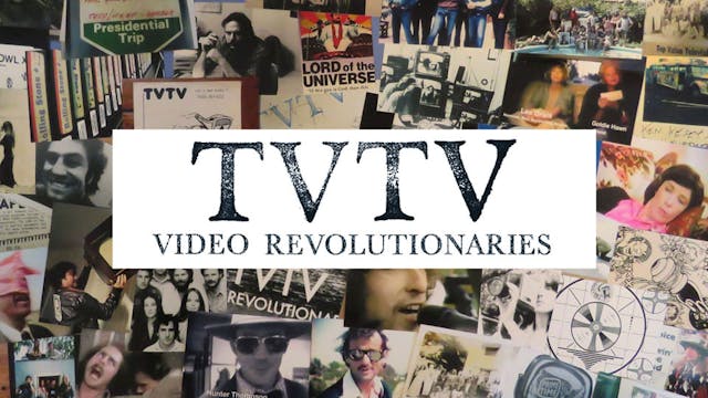 TVTV: Video Revolutionaries