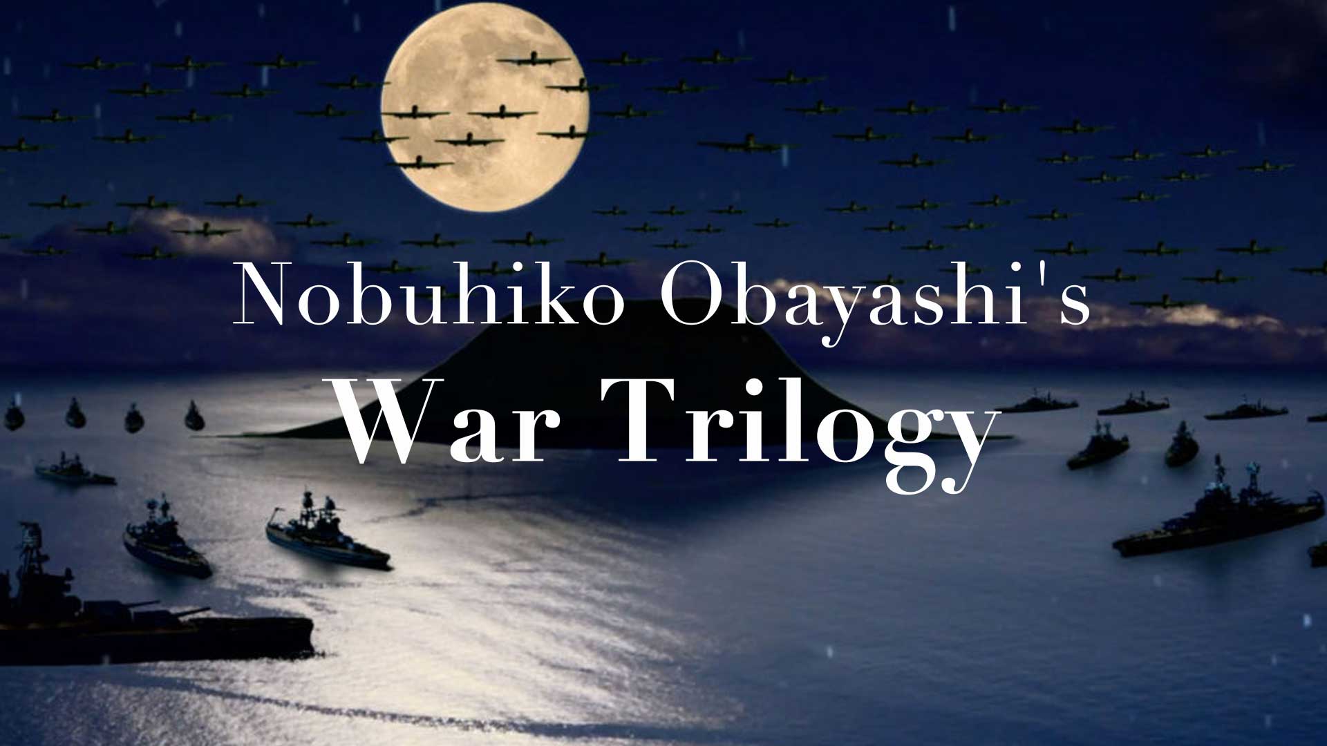 Nobuhiko Obayashi's Anti-War Trilogy