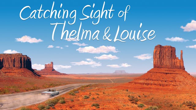 Catching Sight of Thelma and Louise