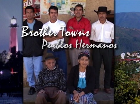 Brother Towns / Pueblos Hermanos