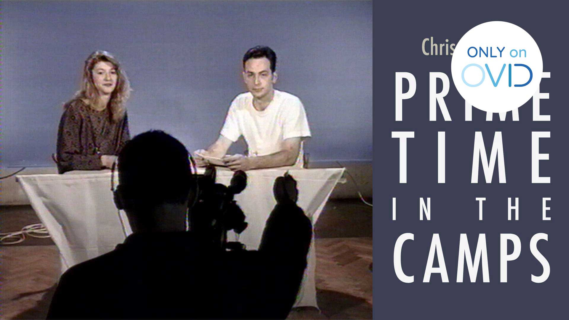 Prime Time in the Camps