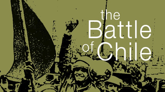 The Battle of Chile (Part 1)