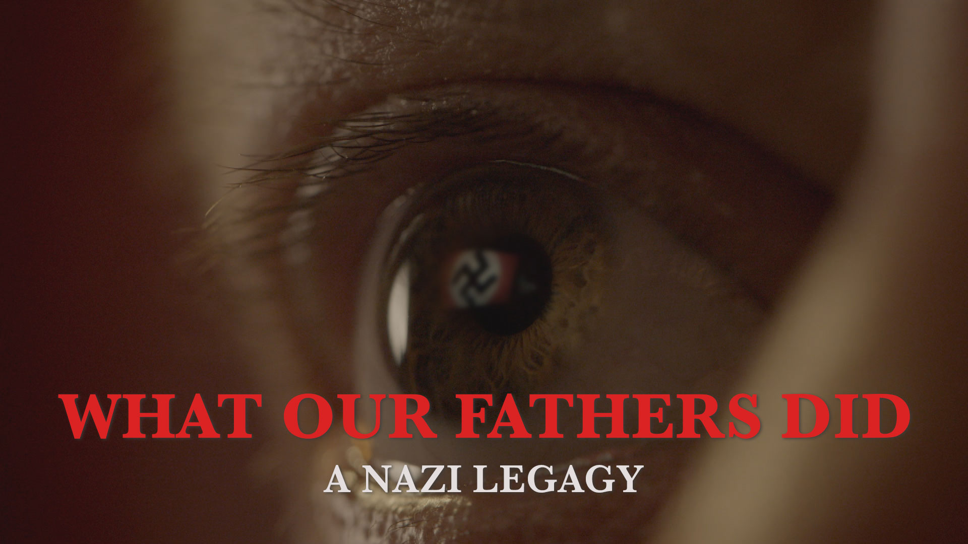 What Our Fathers Did: A Nazi Legacy