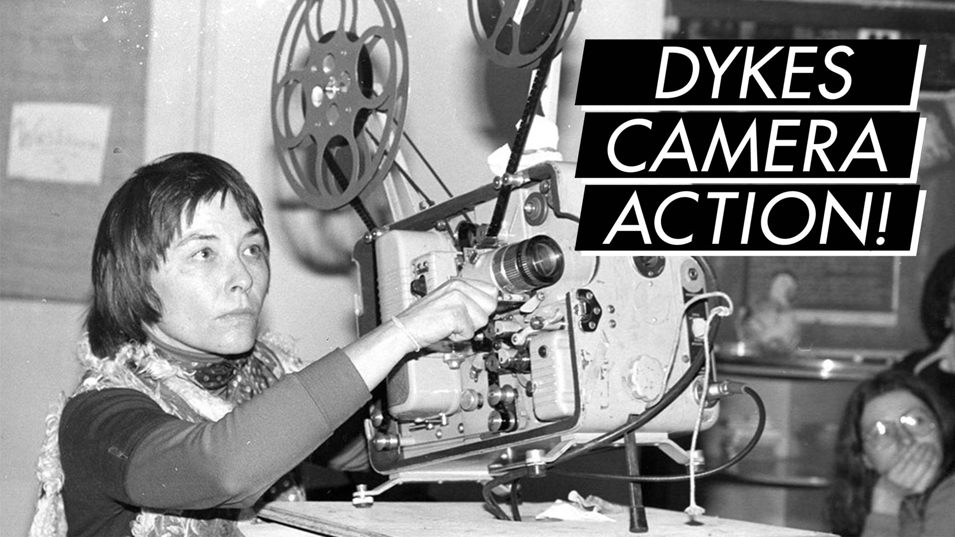 Dykes, Camera, Action!