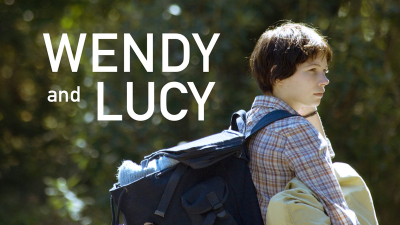 Wendy and Lucy (Kelly Reichardt, w/ Michelle Williams)