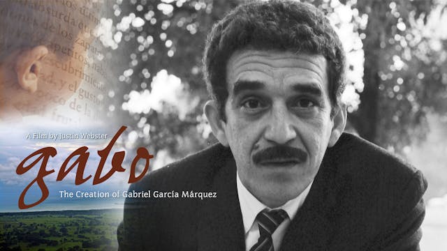 Gabo: The Creation of Gabriel Garcia ...
