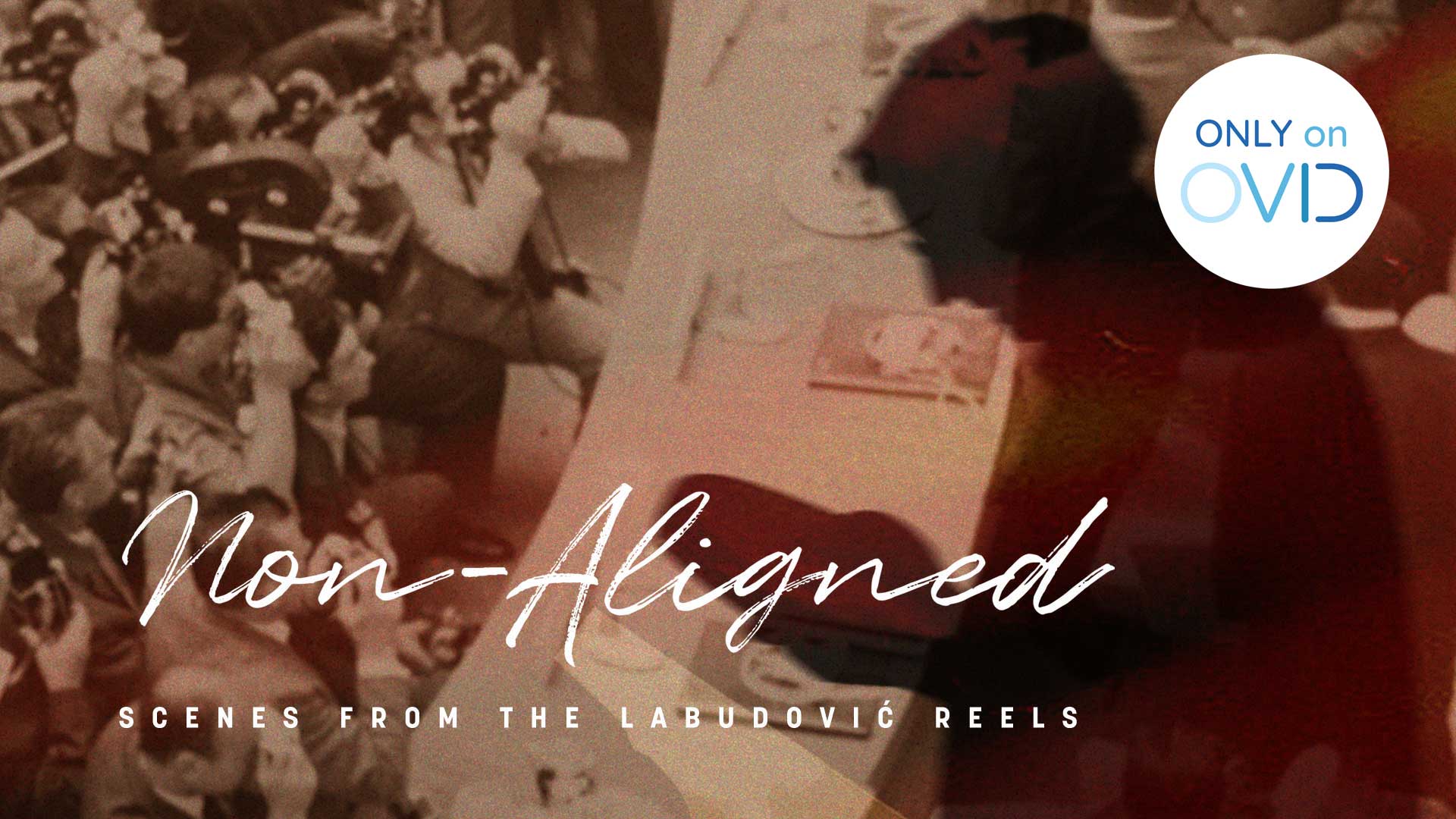 Non-Aligned: Scenes from the Labudović Reels